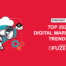 Top Digital Marketing Trends in 2021 - Part 1