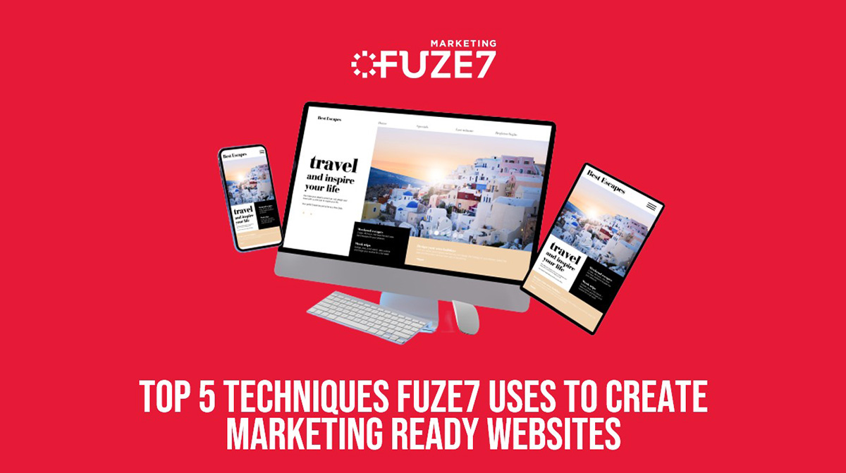 Top 7 techniques fuze use to create marketing ready websites.