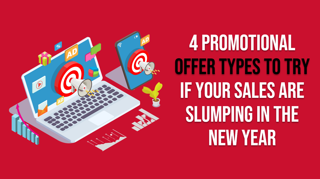 Graphic with computers and text that reads 4 Promotional Offer Types to Try if Your Sales are Slumping in the New Year.