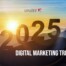 Top 10 Digital Marketing Trends for 2025: How to Prep for the New Year